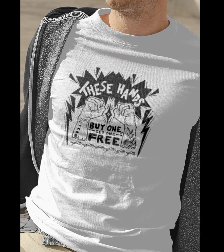These Hands Buy One Get One Free Classic Black And White Fist T-Shirt