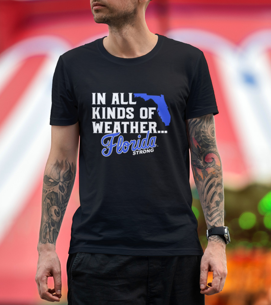 Florida Strong In All Kinds of Weather Map Outline T-Shirt