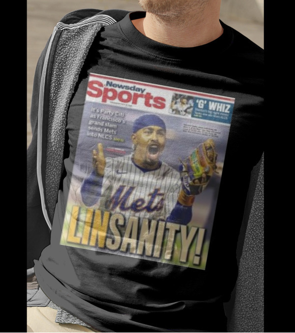 Newsday Sports Francisco's Grand Slam Linsanity Sends Mets Into NLCS T-Shirt