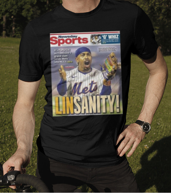 Newsday Sports Francisco's Grand Slam Linsanity Sends Mets Into NLCS T-Shirt