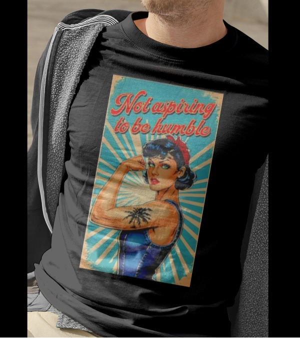 Kamala Harris Feminist Message Not Aspiring To Be Humble Post Vintage Power Pose T-Shirt