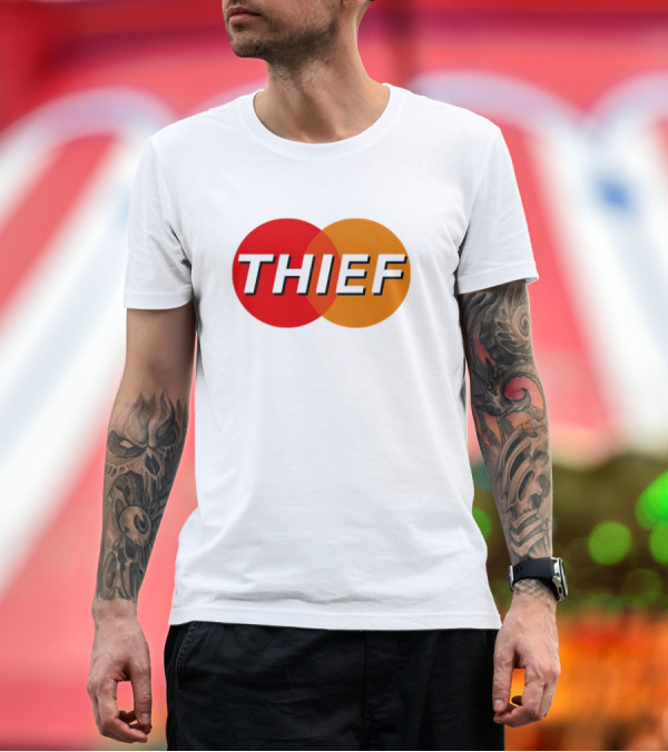 Premium T-Shirt: MasterCard Parody THIEF T-Shirt MasterCard Parody THIEF T-Shirt