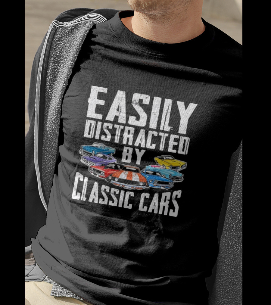 Easily Distracted By Classic Cars With Colorful Vintage Vehicles T-Shirt