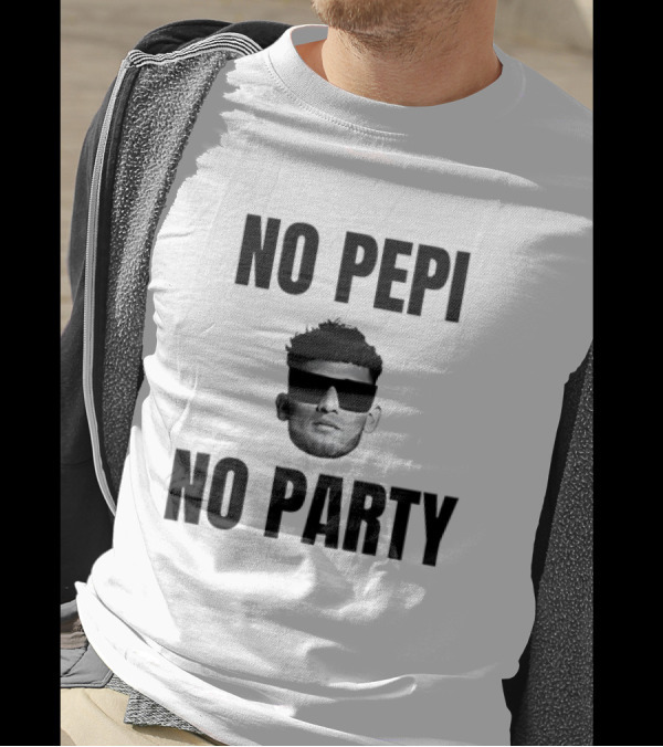 NO PEPI NO PARTY Ricardo Pepi USMNT T-Shirt
