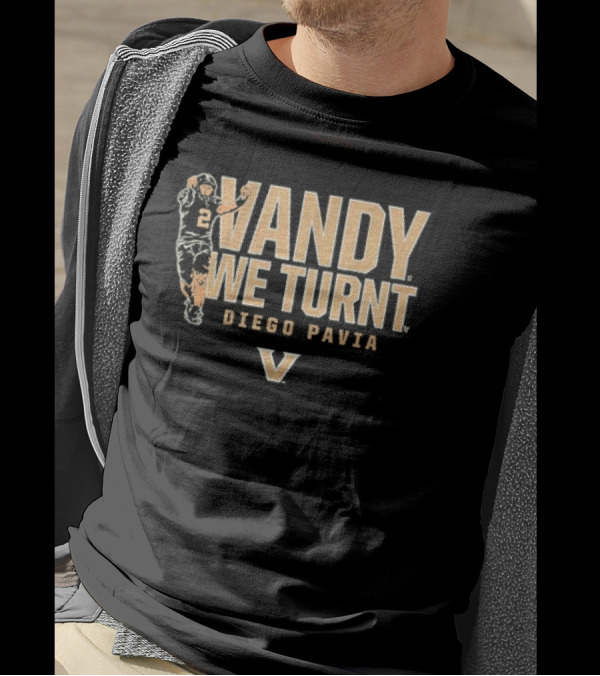 Vandy We Turnt Diego Pavia Vanderbilt Commodores T-Shirt