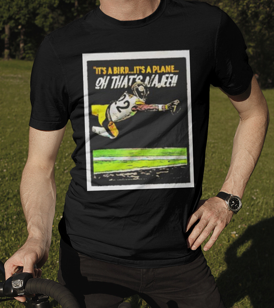 Pittsburgh Steelers It’s A Bird It’s A Plane Oh That’s Najee 22 T-Shirt