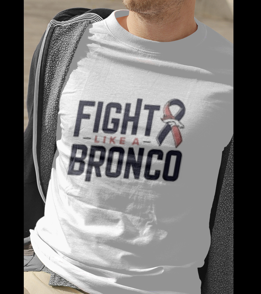 Fight Like A Bronco Denver Broncos Ribbon T-Shirt