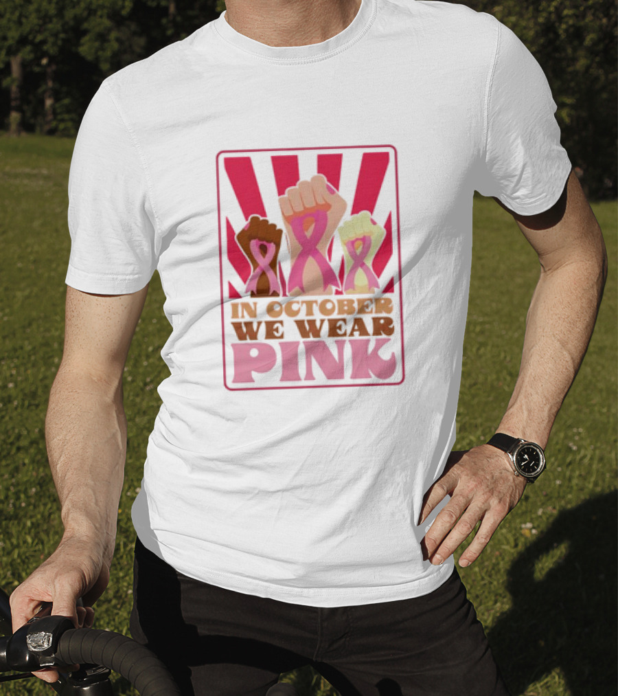 In October We Wear Pink Raised Fist Retro Vintage T-Shirt