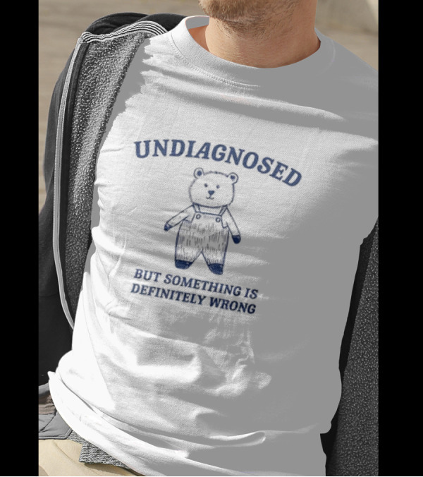 Undiagnosed But Something Is Definitely Wrong Retro Vintage Bear T-Shirt