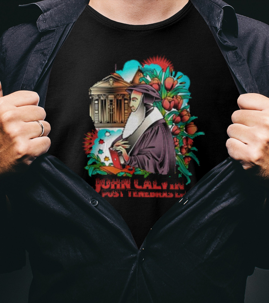 Calvinism Christian John Calvin Post Tenebras Lux With Historical Architecture And Floral Elements T-Shirt
