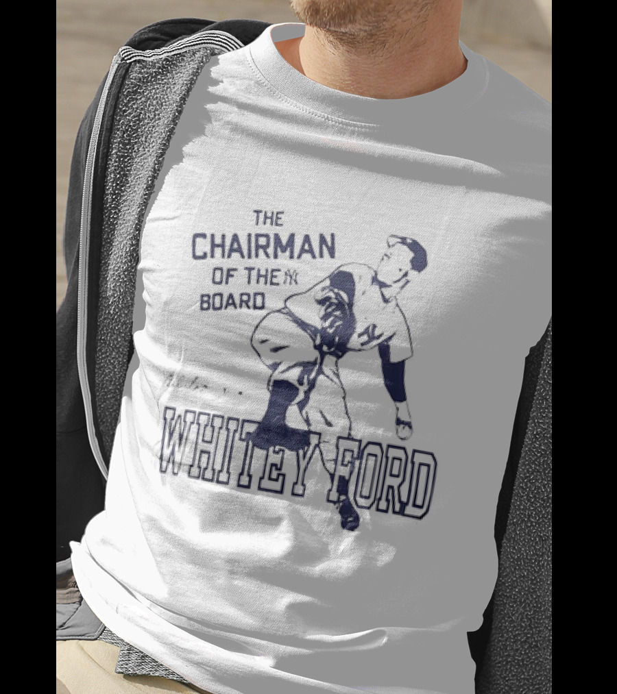 The Chairman Of The Board Yankees Whitey Ford Signature Yankees Pitcher Iconic Baseball Legend T-Shirt
