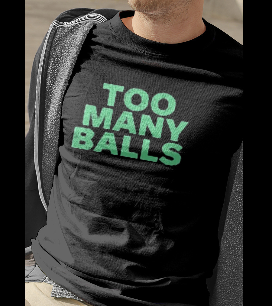 Athletic Too Many Balls Text T-Shirt