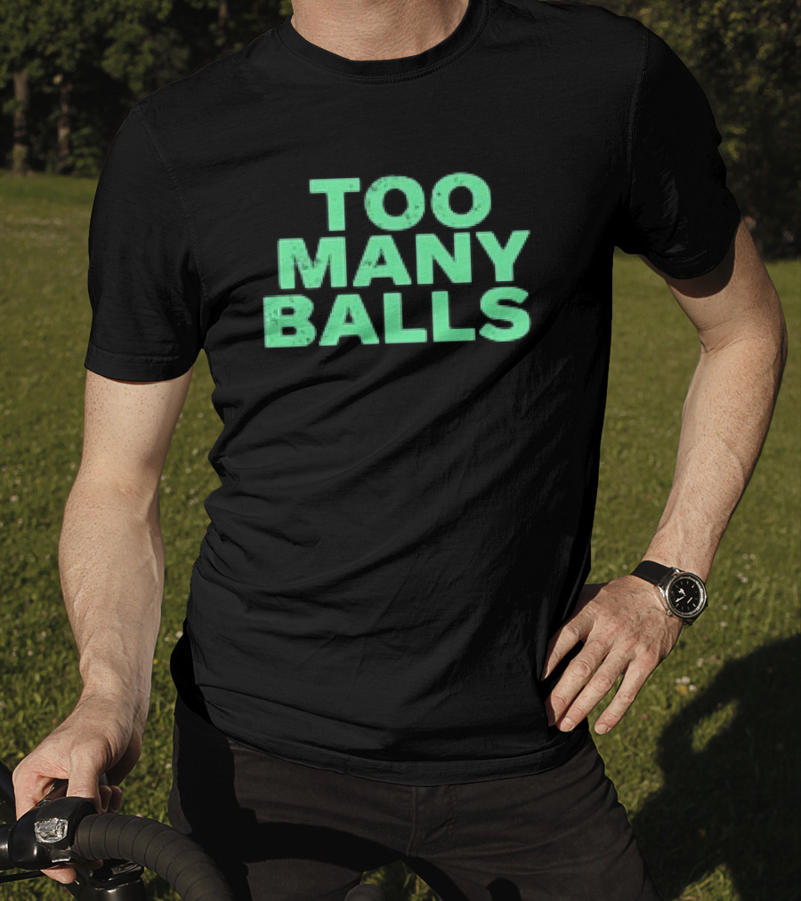 Athletic Too Many Balls Text T-Shirt