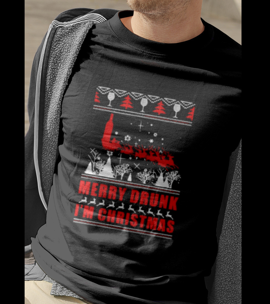 Merry Drunk I'm Christmas Santa Sleigh Red Bottle Trees Wine Glasses T-Shirt