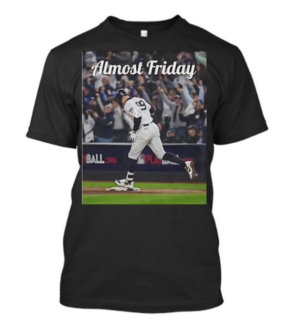 Almost Friday New York Yankees Captain Judge T-Shirt