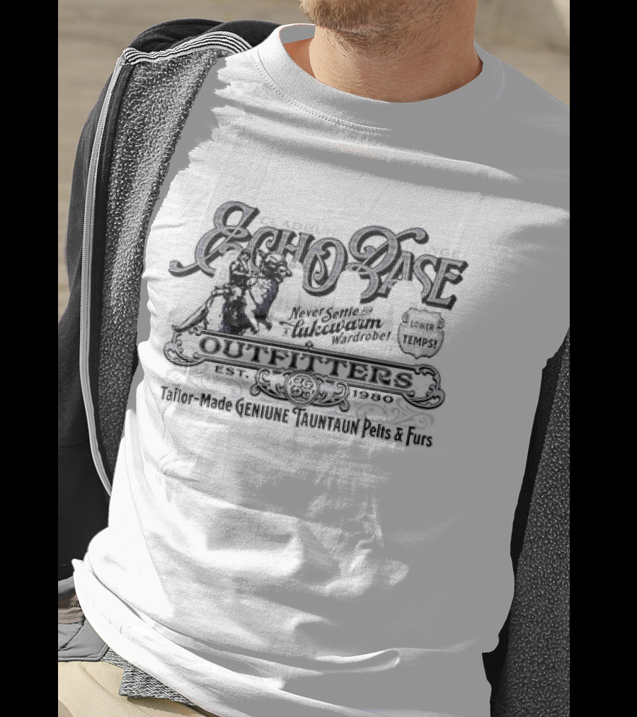 Echo Base Outfitters Clabburn Rangne Never Settle For A Lukewarm Wardrobe Prices Lower Than Our Temps Tailor-Made Genuine Tauntaun Pelts And Furs T-Shirt