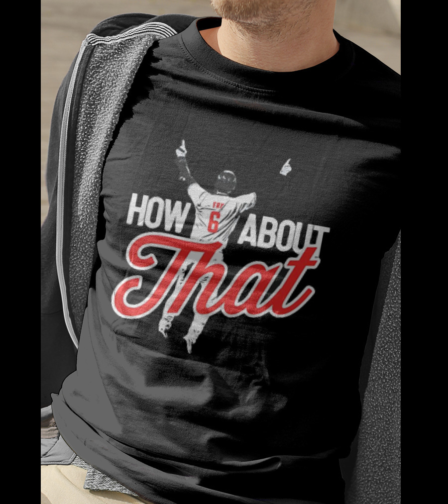 David Fry Cleveland Guardians Number 6 How About That T-Shirt