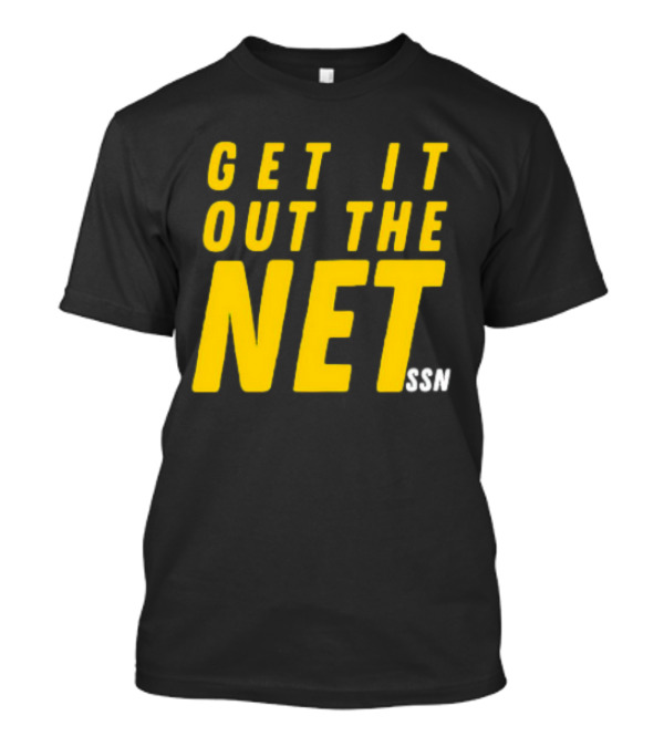 GET IT OUT THE NET SSN T-Shirt