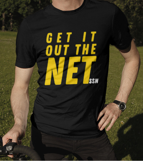 GET IT OUT THE NET SSN T-Shirt