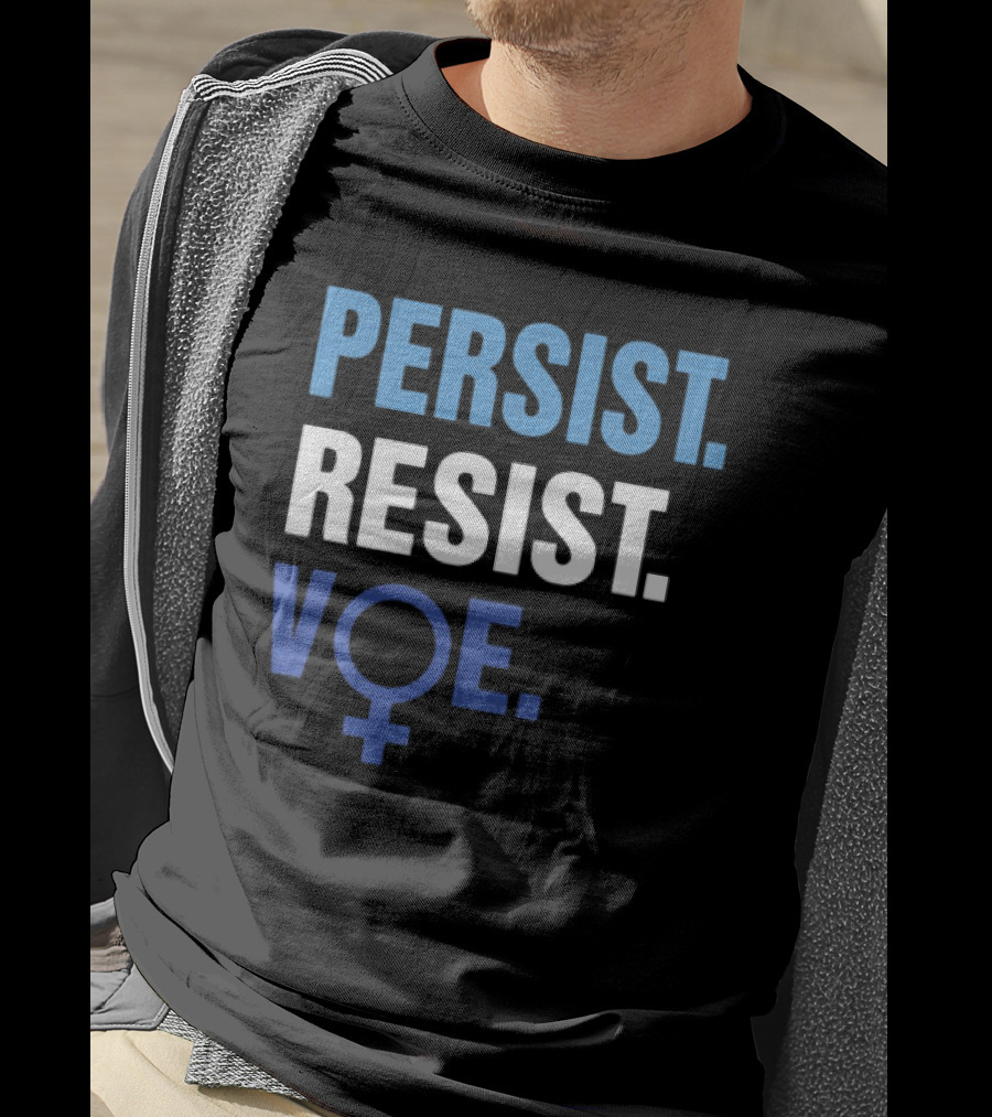 PERSIST RESIST VOE Feminist Symbol Empowerment T-Shirt