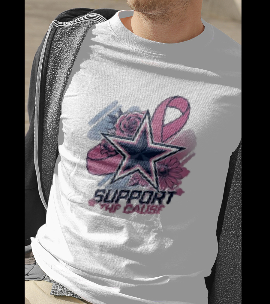 Support The Cause Breast Cancer Awareness X Dallas Cowboys Star Pink Ribbon Roses T-Shirt