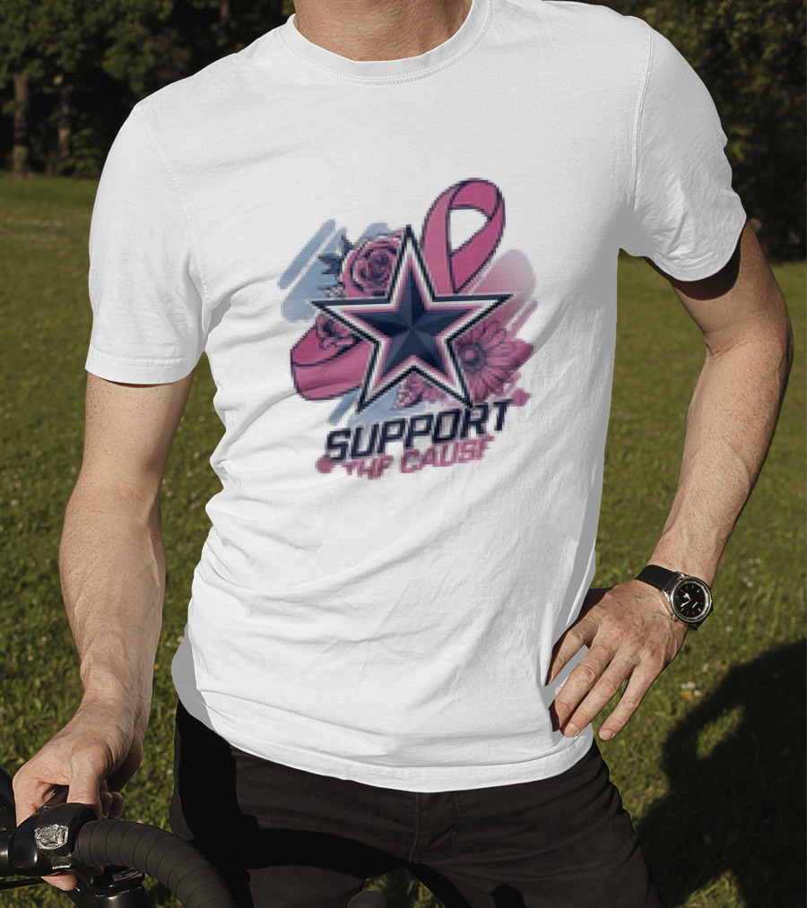 Support The Cause Breast Cancer Awareness X Dallas Cowboys Star Pink Ribbon Roses T-Shirt
