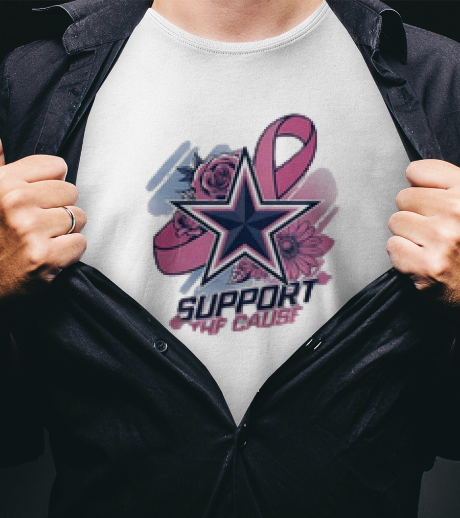 Support The Cause Breast Cancer Awareness X Dallas Cowboys Star Pink Ribbon Roses T-Shirt