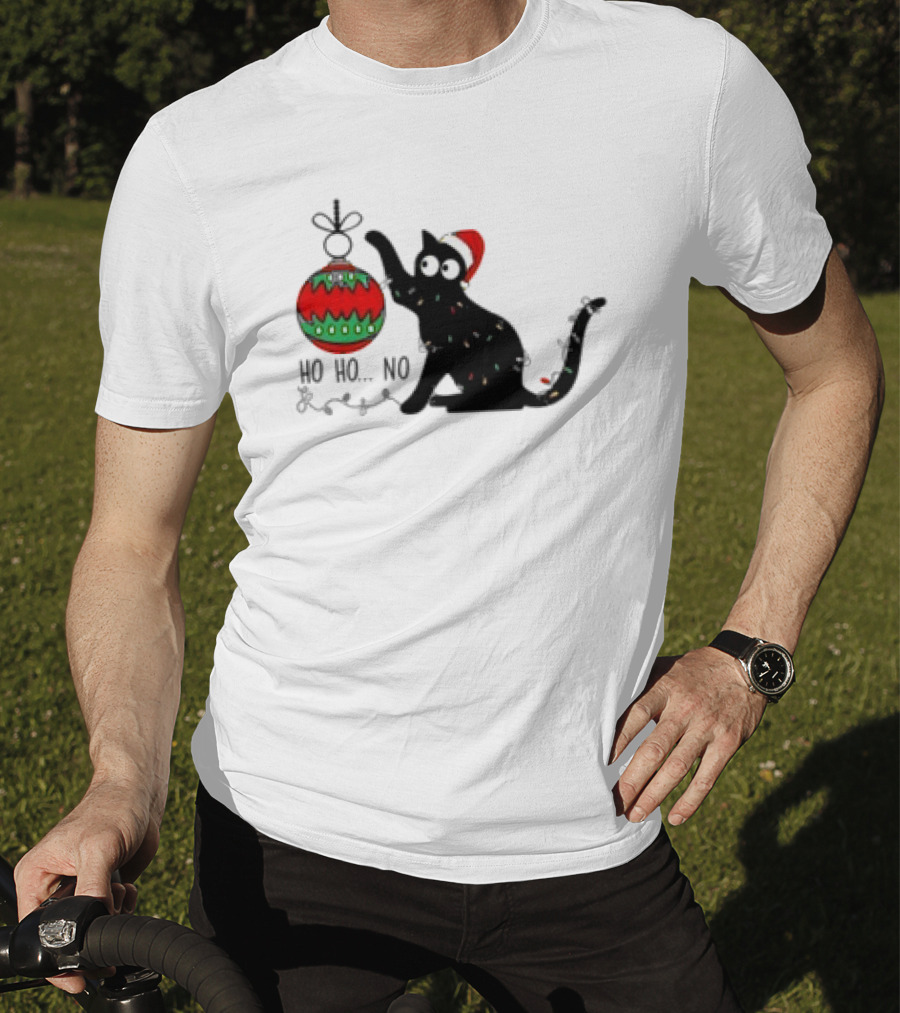 Black Cat With Santa Hat Playing With Ornament Ho Ho No Christmas T-Shirt