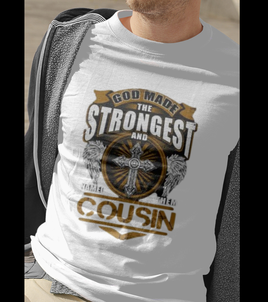 God Made The Strongest And Named Them Cousin Cross Wings T-Shirt