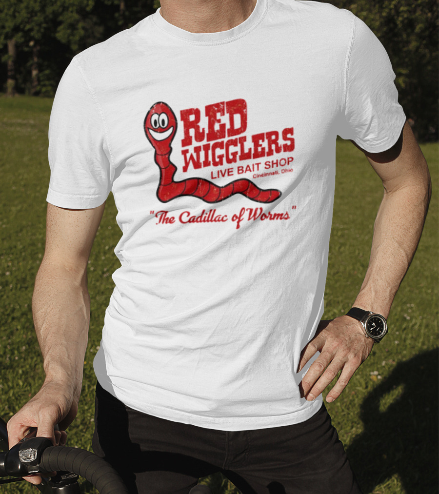 Red Wigglers Live Bait Shop Cincinnati Ohio The Cadillac Of Worms T-Shirt