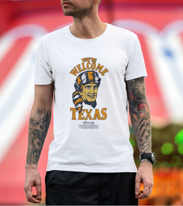 Premium T-Shirt: You're Welcome Texas Sincerely Tennessee Davy Crockett Coonskin Cap T-Shirt You're Welcome Texas Sincerely Tennessee Davy Crockett Coonskin Cap T-Shirt