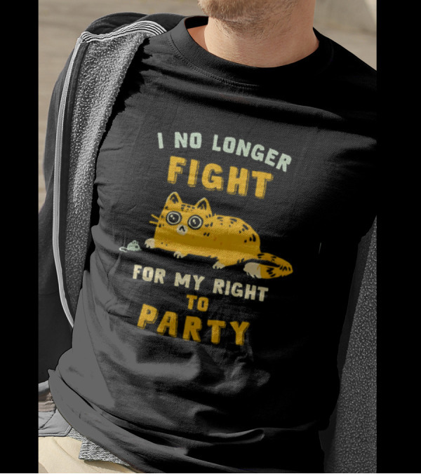 I No Longer Fight For My Right To Party Cat With Mouse Image T-Shirt
