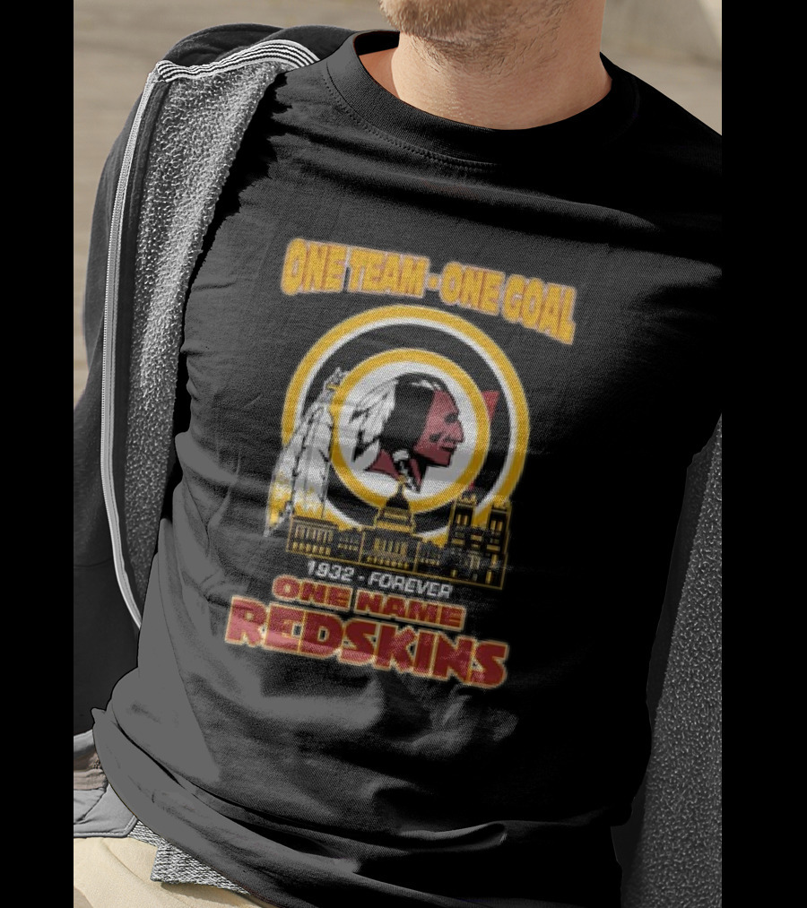 One Team One Goal One Name 1932 Forever Redskins T-Shirt