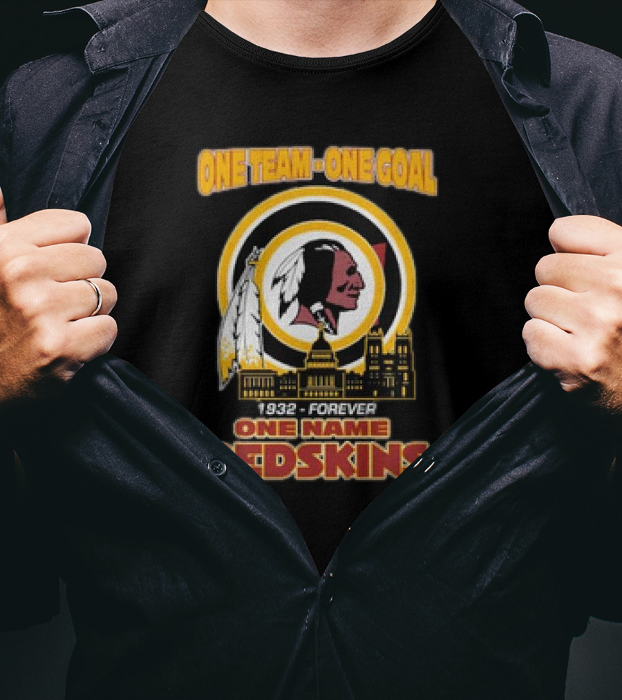 One Team One Goal One Name 1932 Forever Redskins T-Shirt