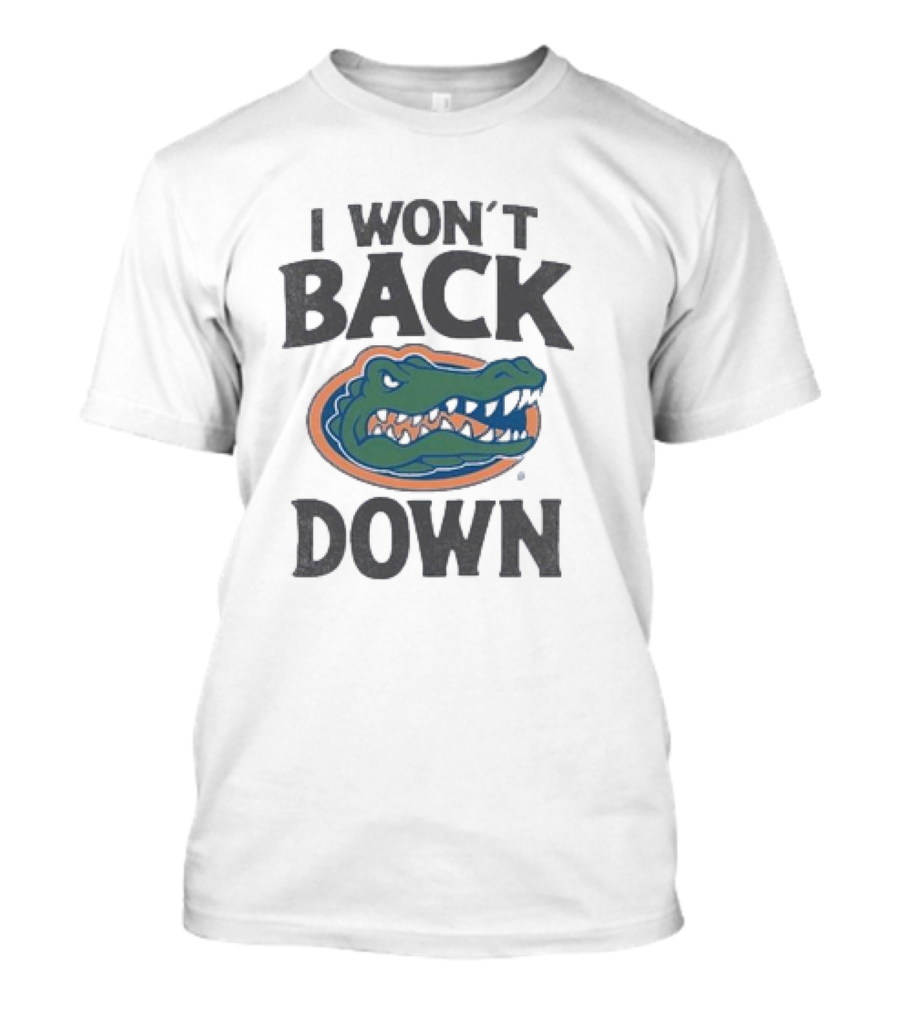 Florida Gators I Won’t Back Down Fierce Team Spirit Gator T-Shirt