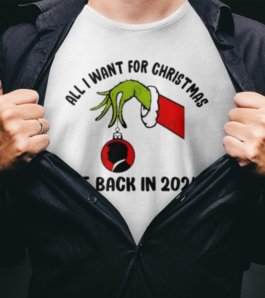 All I Want For Christmas Grinch 45 Back In T-Shirt
