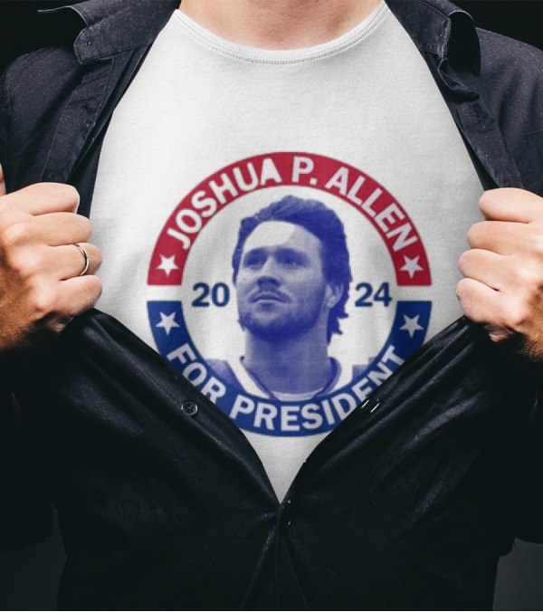 Josh Allen Joshua P. Allen 2024 For President Campaign Style Button T-Shirt