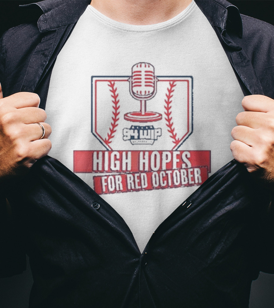 WIP Phillies High Hopes For Red October 94WIP Microphone Baseball T-Shirt