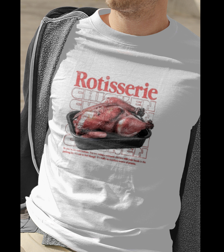 Rotisserie Chicken So You’ve Hit Rock Bottom It's Not So Bad Though Protein Source T-Shirt