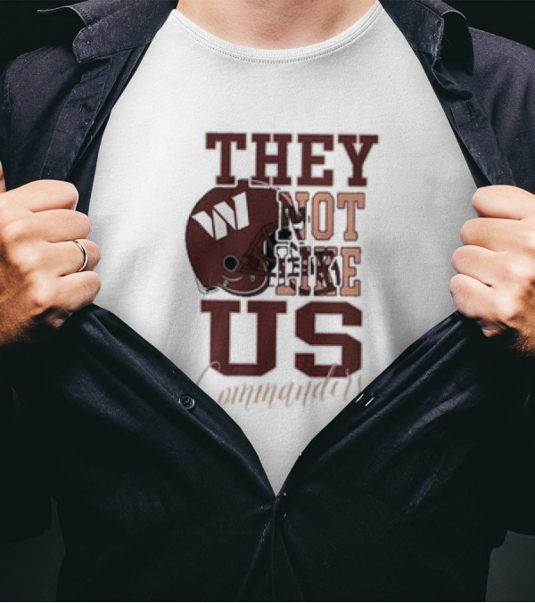 They Not Like Us Washington Commanders Football Helmet T-Shirt