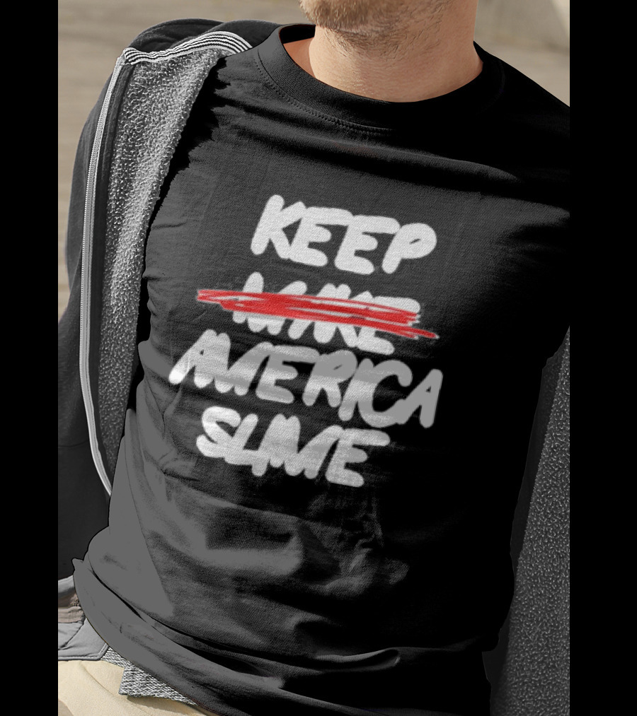 Keep America Slime Again Text T-Shirt