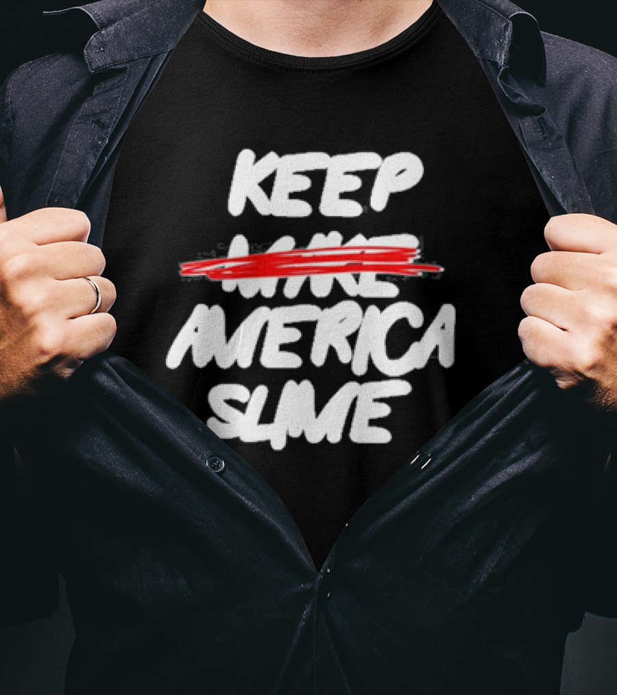 Keep America Slime Again Text T-Shirt