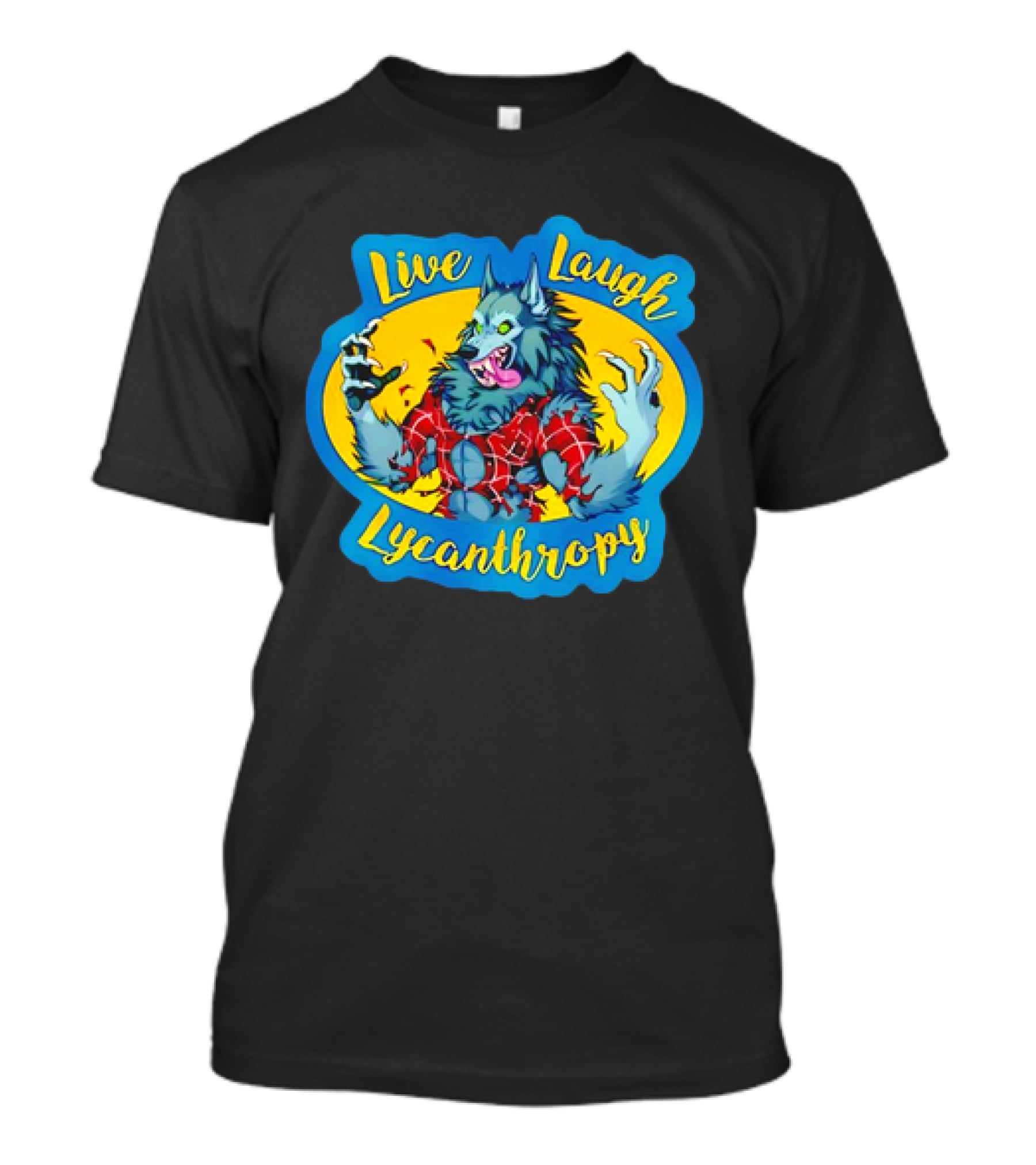 Live Laugh Lycanthropy Werewolf In Tattered Red Shirt With Claws And Fangs T-Shirt