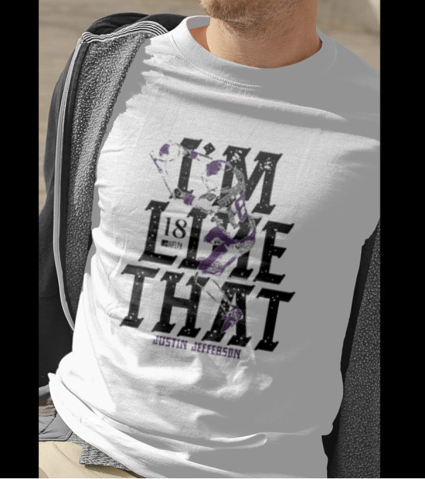 Justin Jefferson Minnesota Vikings #18 I’m Like That T-Shirt