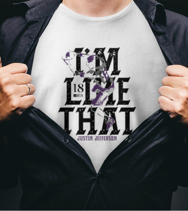 Justin Jefferson Minnesota Vikings #18 I’m Like That T-Shirt