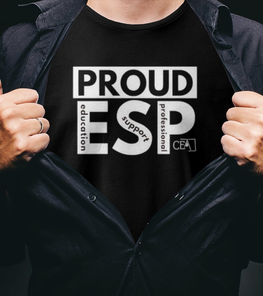 Proud ESP Education Support Professional CEA T-Shirt