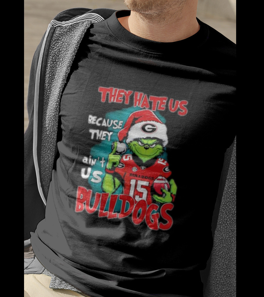 They Hate Us Because They Ain’t Us Grinch Santa Georgia Bulldogs Carson Beck 15 T-Shirt