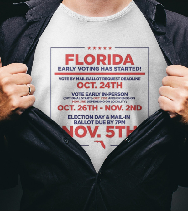 Florida Early Voting Key Dates Oct 24th To Nov 5th T-Shirt
