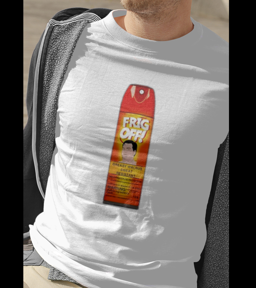 Frig Off Greasy Walrus Sweat Resistant Spray Warning T-Shirt
