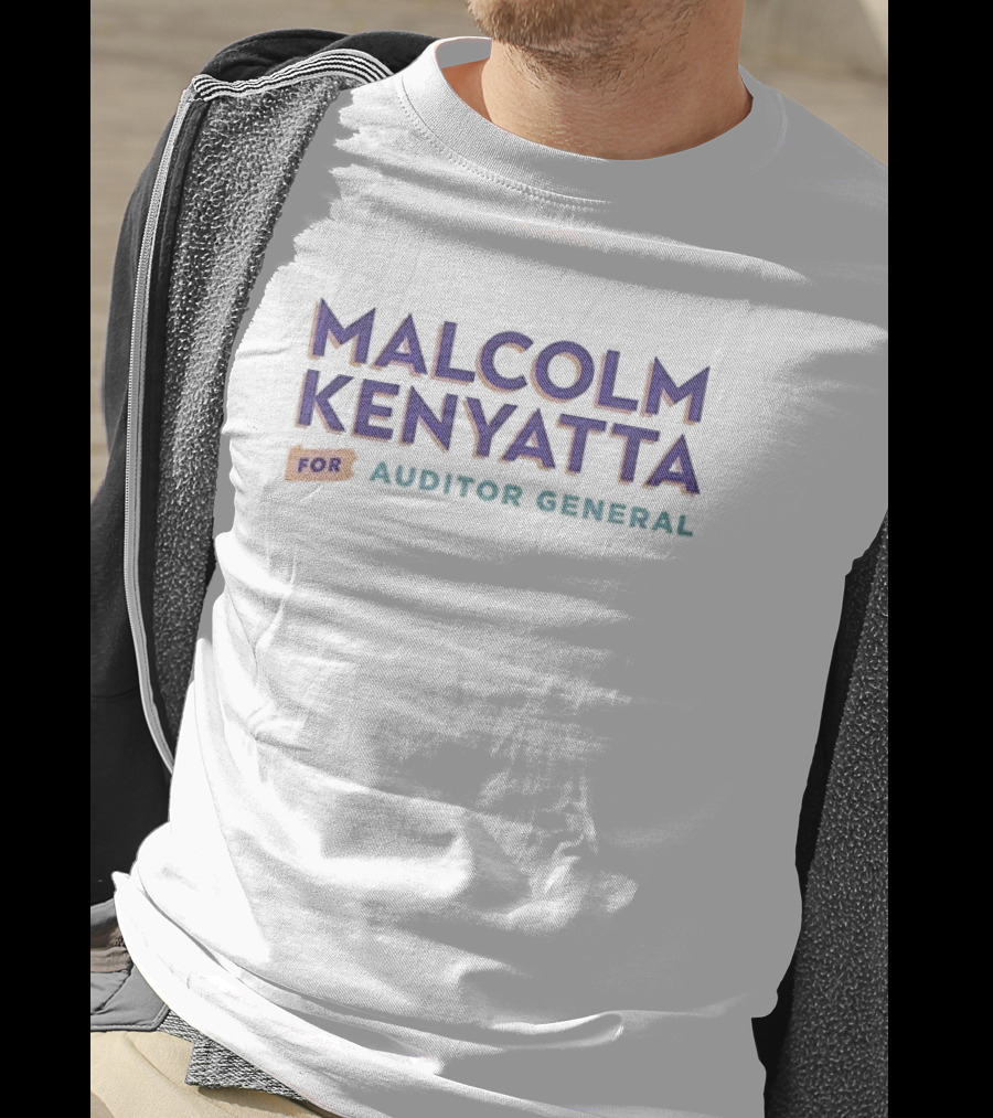 Malcolm Kenyatta For Auditor General T-Shirt